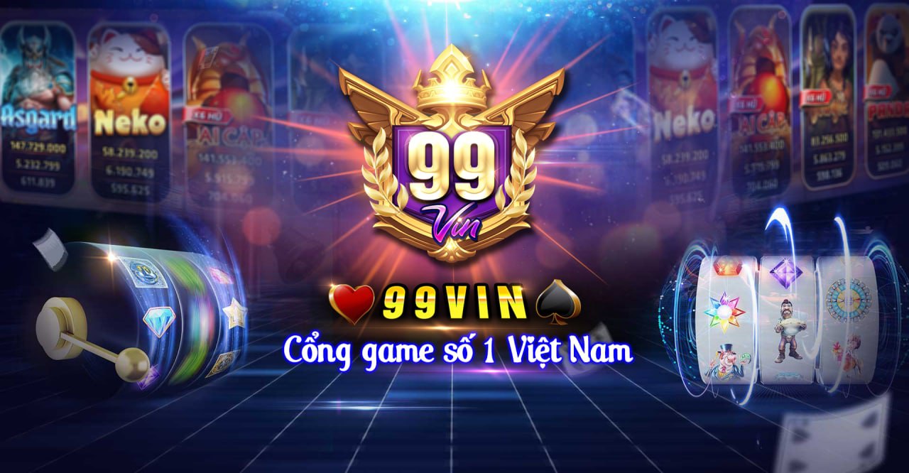99vin - Tải game hôm nay nhận ngay code vip 