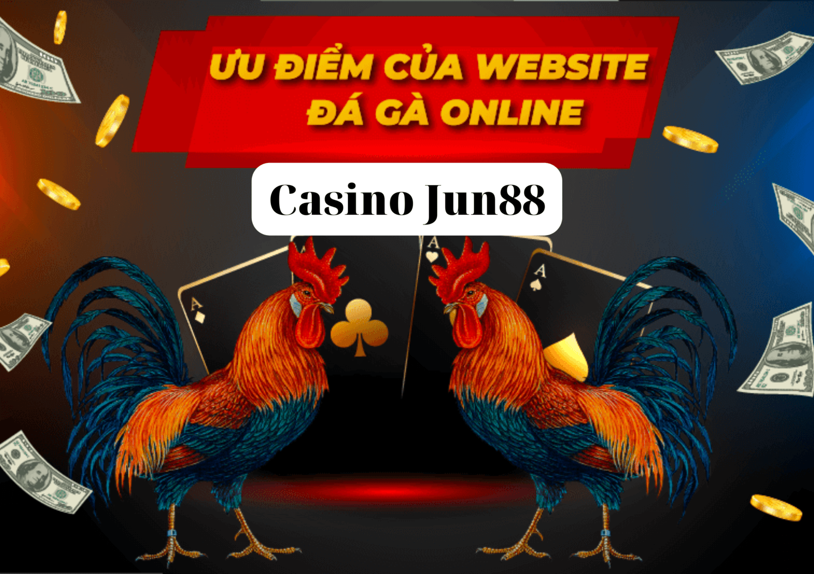 Siêu Phẩm Đá Gà Online Tại Casino Jun88 Không Thể Bỏ Lỡ
